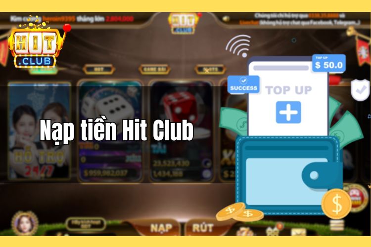 Nạp tiền HitClub - Thao tác giao dịch nhanh chóng, đơn giản