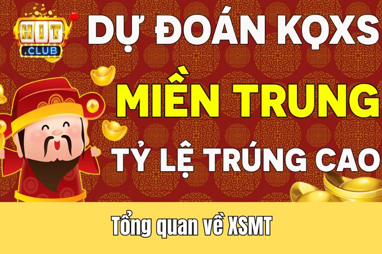 Tổng quan về XSMT