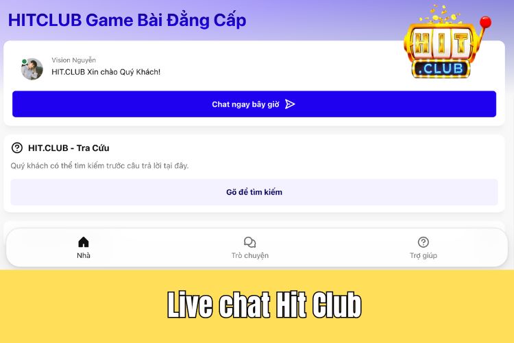 Chăm sóc khách hàng thông qua hệ thống live chat HitClub