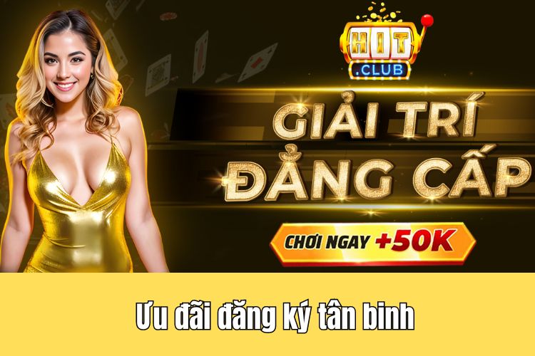 Khuyến mãi tân binh khi đăng ký trở thành member nhà cái