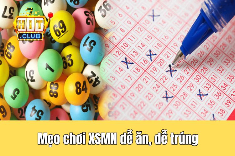 Mẹo chơi XSMN dễ ăn, dễ trúng